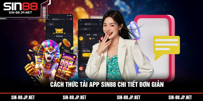 Tải App SIN88 - Ứng Dụng Uy Tín, Trải Nghiệm Thoải Mái