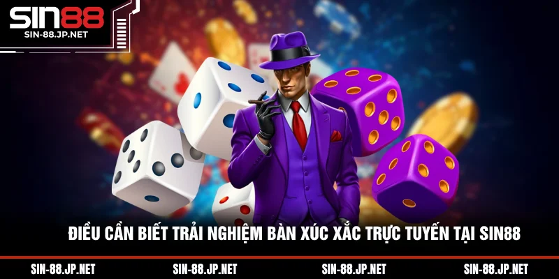 Tài Xỉu SIN88 - Tựa Game Xí Ngầu Hấp Dẫn Nên Chơi