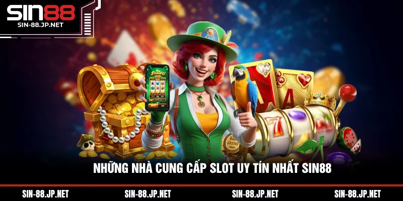 Nổ Hũ SIN88 - Đăng Ký Ngay Để Nhận Thưởng Khủng