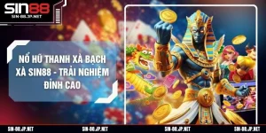 Blog Game SIN88 - Sự Kiện Nổi Bật Đang Diễn Ra Dành Cho Hội Viên
